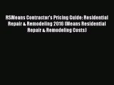 Download RSMeans Contractor's Pricing Guide: Residential Repair & Remodeling 2016 (Means Residential