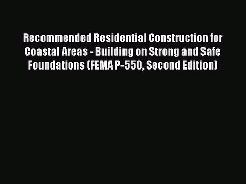 Ebook Recommended Residential Construction for Coastal Areas - Building on Strong and Safe