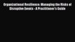 Book Organizational Resilience: Managing the Risks of Disruptive Events - A Practitioner's