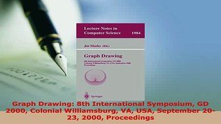 PDF  Graph Drawing 8th International Symposium GD 2000 Colonial Williamsburg VA USA September Download Online