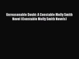 Download Unreasonable Doubt: A Constable Molly Smith Novel (Constable Molly Smith Novels)