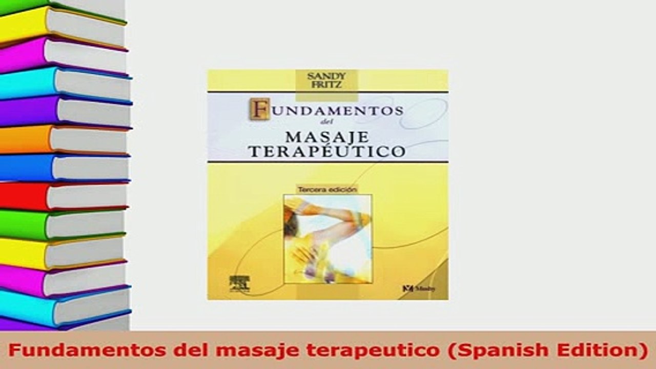 PDF  Fundamentos del masaje terapeutico Spanish Edition Read Online