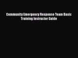 Ebook Community Emergency Response Team Basic Training Instructor Guide Read Online