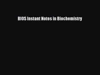 [Read Book] BIOS Instant Notes in Biochemistry  EBook