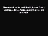 Ebook A Framework for Survival: Health Human Rights and Humanitarian Assistance in Conflicts