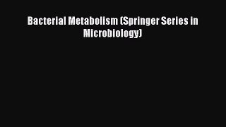 [Read Book] Bacterial Metabolism (Springer Series in Microbiology)  EBook