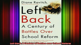 READ book  Left Back A Century of Battles over School  Reform Full Free
