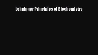 [Read Book] Lehninger Principles of Biochemistry  EBook