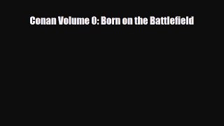 [PDF] Conan Volume 0: Born on the Battlefield Read Online