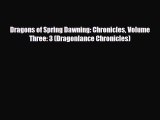 [PDF] Dragons of Spring Dawning: Chronicles Volume Three: 3 (Dragonlance Chronicles) Download