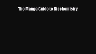[Read Book] The Manga Guide to Biochemistry  EBook
