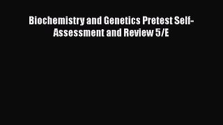 [Read Book] Biochemistry and Genetics Pretest Self-Assessment and Review 5/E  EBook