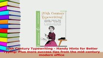 PDF  20th Century Typewriting  Handy Hints for Better Typing Plus more success tips from the Read Online
