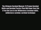 Book The Ultimate Survival Manual: 15 Proven Survival Skills and Survival Tactics That Will