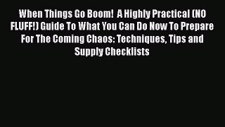 Ebook When Things Go Boom!  A Highly Practical (NO FLUFF!) Guide To What You Can Do Now To