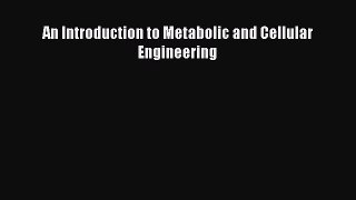 [Read Book] An Introduction to Metabolic and Cellular Engineering  EBook