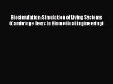 [Read Book] Biosimulation: Simulation of Living Systems (Cambridge Texts in Biomedical Engineering)