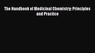 [Read Book] The Handbook of Medicinal Chemistry: Principles and Practice  EBook