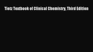 [Read Book] Tietz Textbook of Clinical Chemistry Third Edition  EBook