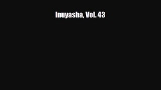 [PDF] Inuyasha Vol. 43 Read Online