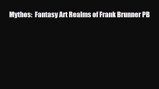 [PDF] Mythos:  Fantasy Art Realms of Frank Brunner PB Download Online