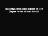 [Read Book] Honda ATVs: Foreman and Rubicon '95 to '11 (Haynes Service & Repair Manual)  EBook
