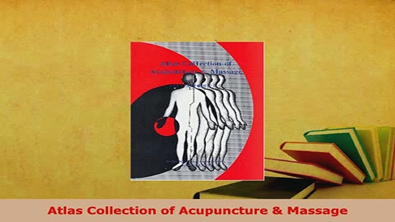 PDF  Atlas Collection of Acupuncture  Massage Ebook