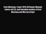 [Read Book] Ford: Mustang / Capri 1979-88 Repair Manual: Covers all U.S. and Canadian models