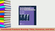 Download  Functional Fracture Bracing Tibia Humerus and Ulna Ebook