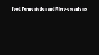 [Read Book] Food Fermentation and Micro-organisms  Read Online