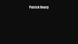 [Read book] Patrick Henry [PDF] Full Ebook