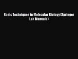 [Read Book] Basic Techniques in Molecular Biology (Springer Lab Manuals)  EBook
