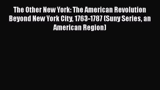 [Read book] The Other New York: The American Revolution Beyond New York City 1763-1787 (Suny