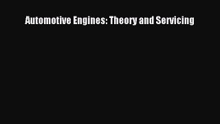 [Read Book] Automotive Engines: Theory and Servicing  EBook