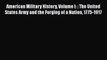 [Read book] American Military History Volume I: : The United States Army and the Forging of