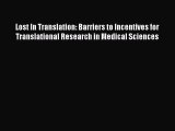 [Read Book] Lost In Translation: Barriers to Incentives for Translational Research in Medical