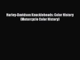 [Read Book] Harley-Davidson Knuckleheads: Color History (Motorcycle Color History)  EBook