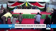 Machar misses deadline to return home