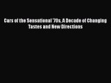 [Read Book] Cars of the Sensational '70s A Decade of Changing Tastes and New Directions  EBook