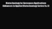 [Read Book] Biotechnology for Aerospace Applications (Advances in Applied Biotechnology Series)