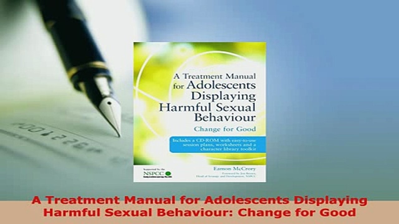 PDF  A Treatment Manual for Adolescents Displaying Harmful Sexual Behaviour Change for Good Download Full Ebook