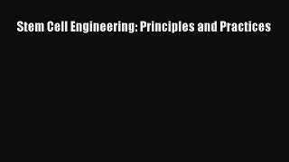 [Read Book] Stem Cell Engineering: Principles and Practices  EBook