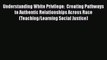 [Read book] Understanding White Privilege:  Creating Pathways to Authentic Relationships Across