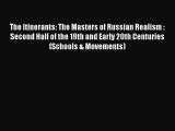 [Read book] The Itinerants: The Masters of Russian Realism : Second Half of the 19th and Early