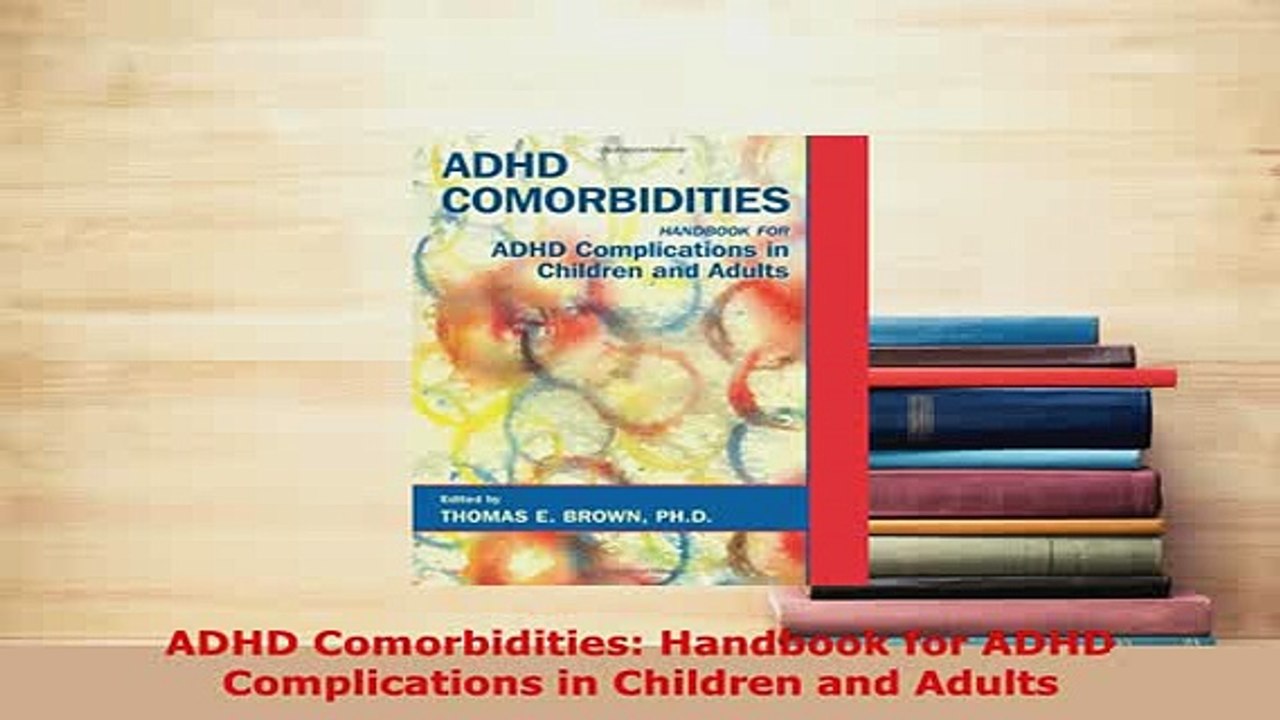 PDF  ADHD Comorbidities Handbook for ADHD Complications in Children and Adults Read Full Ebook