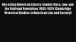 [Read book] Recasting American Liberty: Gender Race Law and the Railroad Revolution 1865-1920