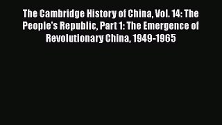 [Read book] The Cambridge History of China Vol. 14: The People's Republic Part 1: The Emergence