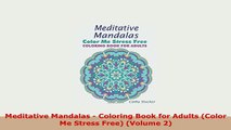 PDF  Meditative Mandalas  Coloring Book for Adults Color Me Stress Free Volume 2 PDF Book Free