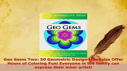 PDF  Geo Gems Two 50 Geometric Design Mandalas Offer Hours of Coloring Fun Everyone in the PDF Online