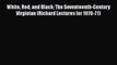 [Read book] White Red and Black: The Seventeenth-Century Virginian (Richard Lectures for 1970-71)